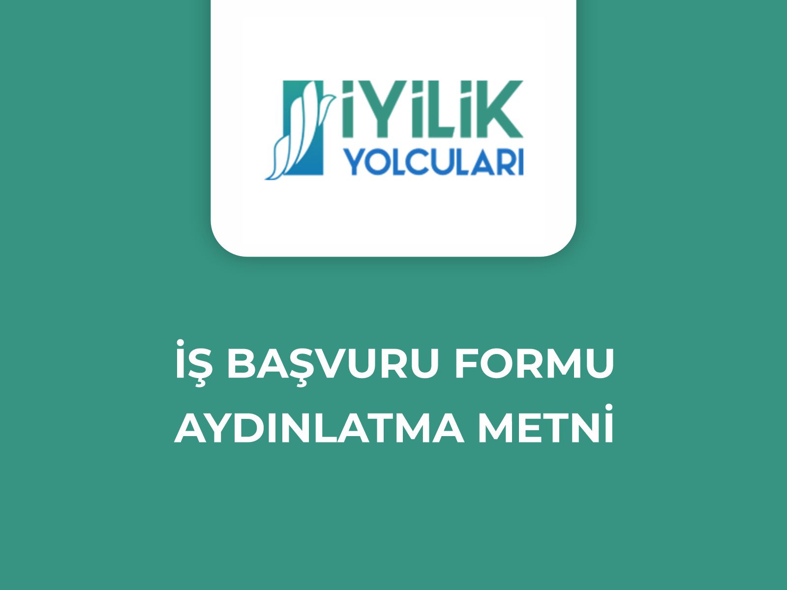İş Başvuru Formu Aydınlatma Metni