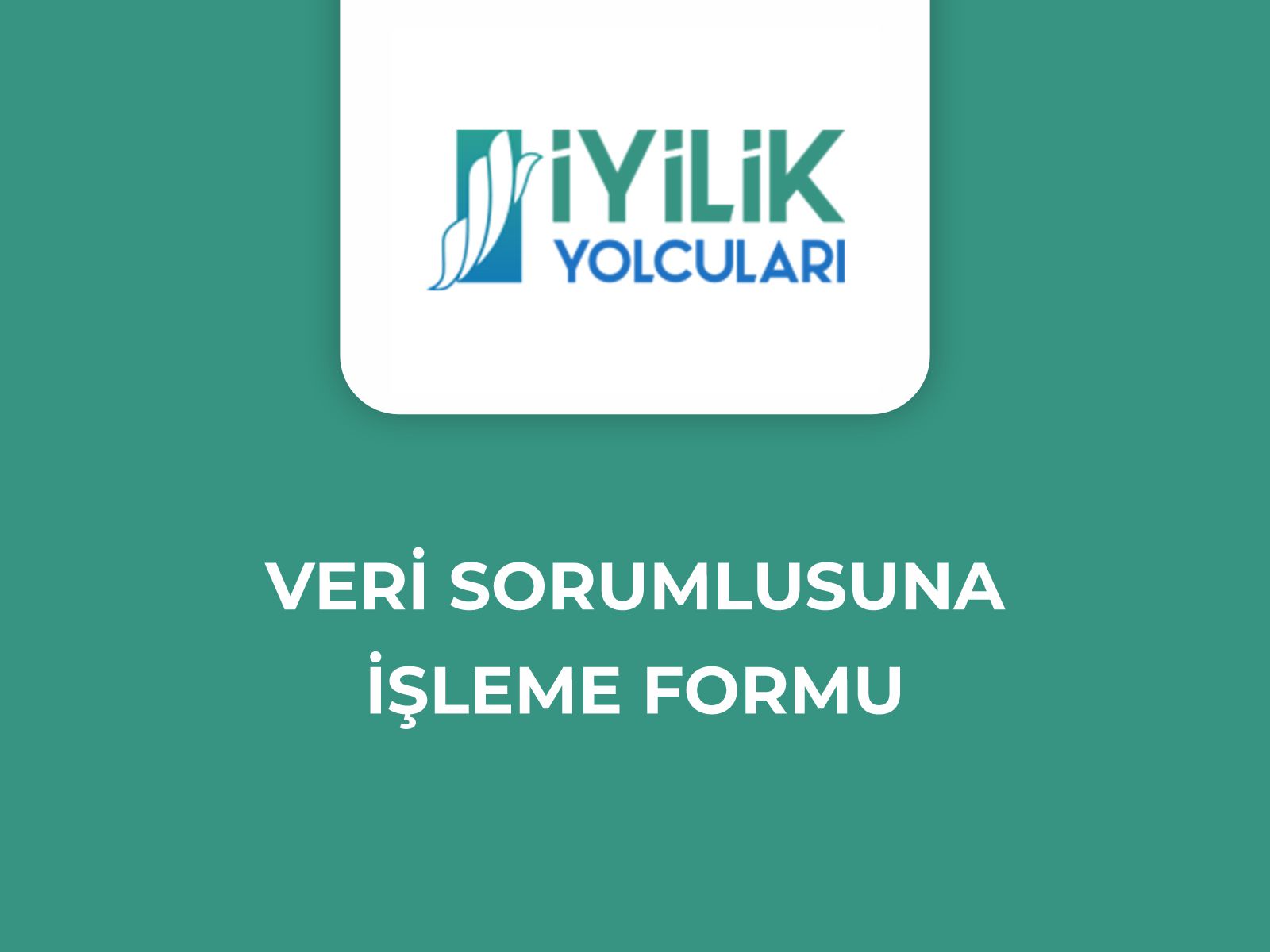 Veri Sorumlusuna İşleme Formu